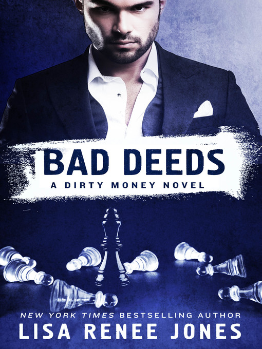 Title details for Bad Deeds by Lisa Renee Jones - Wait list